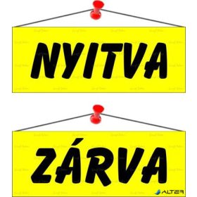   Információs tábla, 22x8,5 cm, kétoldalas, 'Nyitva/Zárva', sárga