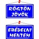 Információs tábla, 20x10,5 cm, kétoldalas, "Rögtön jövök/Ebédelni mentem", kék