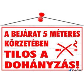  Információs tábla, 22,5x12,5 cm, "A bejárat 5 méteres körzetében tilos a dohányzás!"