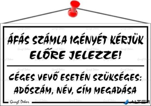 Információs tábla, 22,5x12,5 cm, "ÁFÁS számla igényét kérjük előre jelezze!", fehér