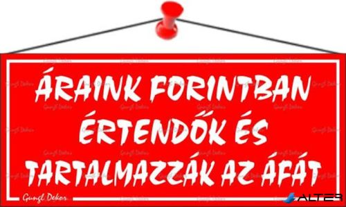Információs tábla, 22,5x10 cm, "Áraink forintban értendők és tartalmazzák az áfát", piros