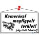 Információs tábla, 22,5x12,5 cm, "Kamerával megfigyelt terület", fehér
