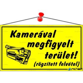   Információs tábla, 22,5x12,5 cm, 'Kamerával megfigyelt terület', sárga