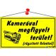 Információs tábla, 22,5x12,5 cm, "Kamerával megfigyelt terület", sárga