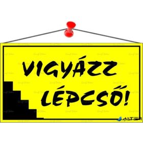   Információs tábla, 22,5x12,5 cm, 'Vigyázz lépcső!', sárga