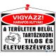 Információs tábla, 35x25 cm, "Vigyázz harapós kutyák!"