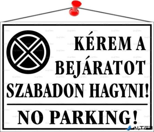 Információs tábla, 35x25 cm, "Kérem a bejáratot szabadon hagyni!", fehér
