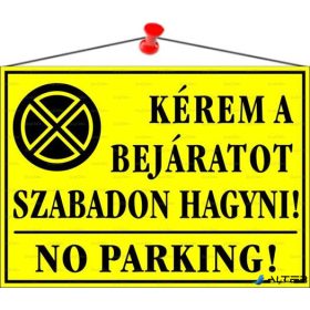   Információs tábla, 35x25 cm, 'Kérem a bejáratot szabadon hagyni!', sárga