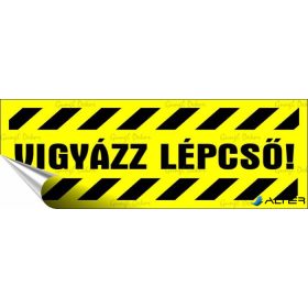   Információs matrica, 14x5 cm, "Vigyázz lépcső!"