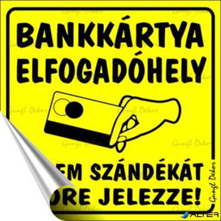 Információs matrica, 10x10 cm, "Bankkártya elfogadóhely"