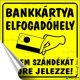 Információs matrica, 10x10 cm, "Bankkártya elfogadóhely"